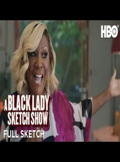 voir A Black Lady Sketch Show saison 1 épisode 6