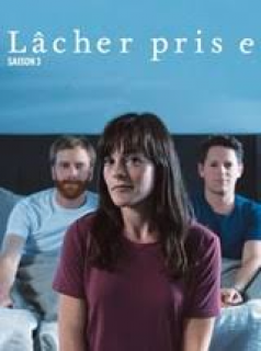 voir Lâcher prise saison 3 épisode 2