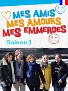 voir Mes amis, mes amours, mes emmerdes saison 3 épisode 6