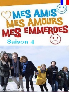 voir Mes amis, mes amours, mes emmerdes saison 4 épisode 6