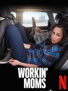 voir serie Workin' Moms en streaming