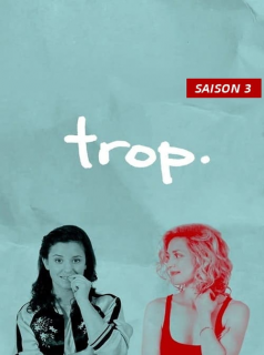 voir Trop saison 3 épisode 12