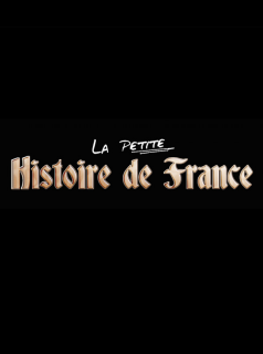 voir La Petite Histoire de France saison 2 épisode 125