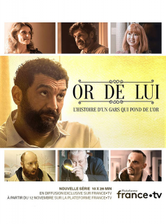 voir Or de lui Saison 1 en streaming 