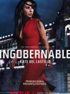 voir Ingobernable saison 1 épisode 1