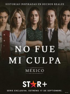 voir serie Innocente : Mexique (Not My Fault Mexico) en streaming