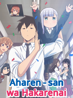 voir serie Aharen-san wa Hakarenai en streaming