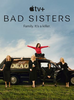 voir serie Bad Sisters en streaming