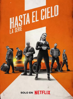 voir Hasta el cielo: La serie Saison 1 en streaming 