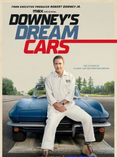 voir Downey’s Dream Cars Saison 1 en streaming 