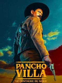 voir Pancho Villa : le Centaure du Nord saison 1 épisode 7