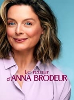 voir serie Le retour d’Anna Brodeur en streaming