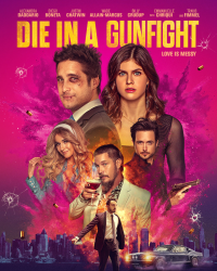 Die In A Gunfight streaming