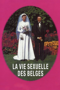 LA VIE SEXUELLE DES BELGES 1950-1978 streaming