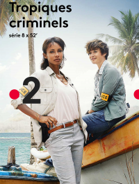 voir Tropiques Criminels Saison 4 en streaming 