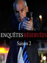 voir serie Enquêtes réservées saison 2