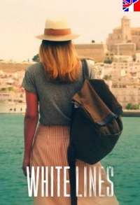 voir White Lines Saison 1 en streaming 