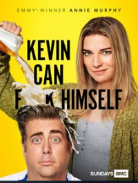 voir serie Kevin Can F**k Himself saison 1