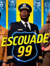 voir Escouade 99 saison 1 épisode 7