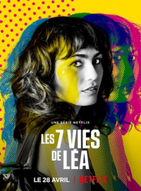 voir serie Les 7 vies de Léa en streaming