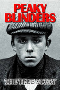 The Real Peaky Blinders