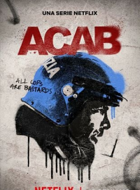 voir Désordre Public (A.C.A.B.: All Cops Are Bastards) Saison 1 en streaming 