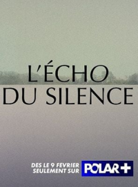 voir L'écho du silence (Nainen joka katosi) Saison 1 en streaming 